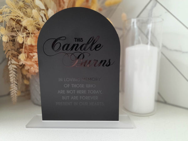 THIS CANDLE BURNS In Loving Memory Sign | Laser cut and PRINTED arch sign - no stickers used.